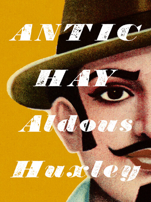 Title details for Antic Hay by Aldous Huxley - Available